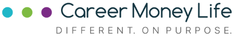 Career Money Life - Different. On Purpose.