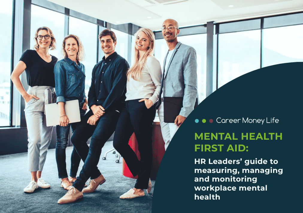 Mental Health First Aid: An HR Leader's Guide to Measuring, Managing and Monitoring Workplace Mental Health